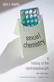Sexual chemistry : a history of the contraceptive pill