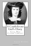 A Confederate Girls Diary: Civil War Classic Library
