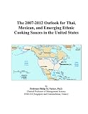 Revue ICON Group International, Inc.  / The 2007-2012 Outlook for Thai, Mexican, and Emerging Ethnic Cooking Sauces in the United States