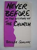 Never before in the history of the Church