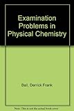 Examination problems in physical chemistry