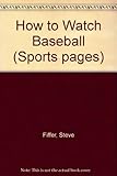 How to watch baseball