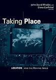 Taking place : location and the moving image