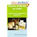 Basische Ern�hrung mit Dinkel!: ... oder wie man der �bers�uerung entgegenwirkt