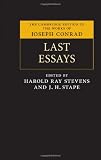 Last Essays (The Cambridge Edition of the Works of Joseph Conrad)