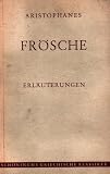Fr&ouml;sche (Erl&auml;uterungen mit Beif&uuml;gung der wichtigsten Scholien) (Sch&ouml;ninghs griechische Klassiker # 12b) - Aristophanes