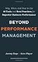 Beyond Performance Management: Why, When, and How to Use 40 Tools and Best Practices for Superior Business Performance
