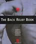 The Back Relief Book: A Synergistic Workout for the Prevention and Relief of Low Back Pain