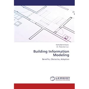 Building Information Modeling: Benefits, Obstacles, Adoption