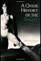 A Queer History of the Ballet