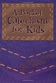 A Pocket Catechism for Kids