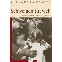 Schweigen tut weh: Eine deutsche Familiengeschichte