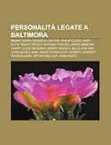 Personalità legate a Baltimora: Frank Zappa, Edgar Allan Poe, Philip Glass, Babe Ruth, Nancy Pelosi, Michael Phelps, James Gibbons (Italian Edition)