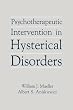 Psychotherapeutic Intervention in Hysterical Disorders