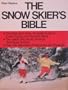 The Snow Skier's Bible (Doubleday Outdoor Bibles)