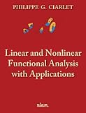 Linear and nonlinear functional analysis with applications : with 401 problems and 52 figures