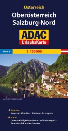 Carto Travel, Ostfildern ADAC Urlaubskarte Ober&ouml;sterreich, Salzburg Nord 1:150.000: Register: Legende, Citypl&auml;ne, Stadtinfo, Ortsregister. Karte:  ...