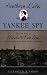 Southern Lady, Yankee Spy: The True Story of Elizabeth Van Lew, a Union Agent in the Heart of the Confederacy