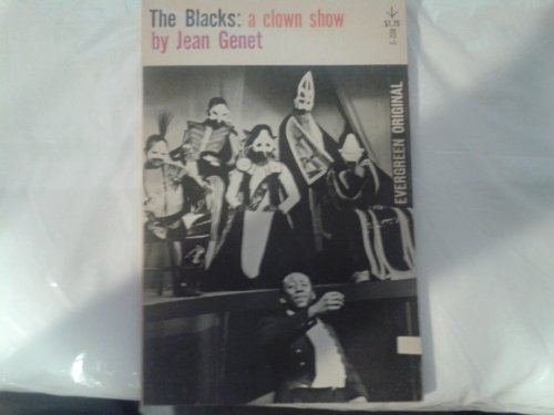 The Blacks: A Clown Show (Evergreen Original #E-208)