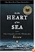 In the Heart of the Sea: The Tragedy of the Whaleship Essex