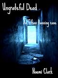 Ungrateful Dead (an Ethan Banning case) (The Ethan Banning Files)
