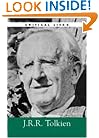 The Life and Work of J.R.R. Tolkien ( Critical Lives )