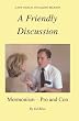 A Friendly Discussion: Mormonism - Pro and Con