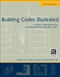Building Codes Illustrated: A Guide to Understanding the 2012 International Building Code