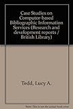 Case studies in computer-based bibliographic information services