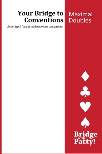 Maximal Doubles: Your Bridge to Conventions