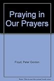 Praying in our prayers