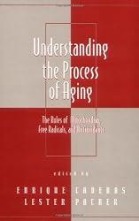 Understanding the Process of Aging: the Roles of Mitochondria, Free Radicals, and Antioxidants (Oxidative Stress and Disease)