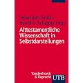 Alttestamentliche Wissenschaft in Selbstdarstellungen (Uni-Taschenb�cher S)