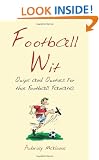 Football Wit: Quips and Quotes for the Football Fanatic