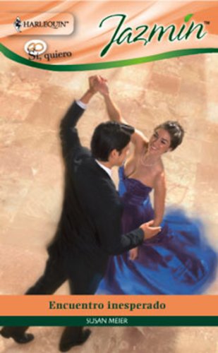 Encuentro inesperado (Jazmín) (Spanish Edition)