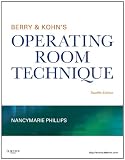 Berry & Kohns Operating Room Technique, 12e