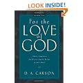 For the Love of God: Volume One: A Daily Companion for Discovering the Riches of God's Word: 1