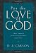 Image of For the Love of God: A Daily Companion for Discovering the Riches of God's Word, Volume 1