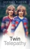 Twin telepathy : the psychic connection