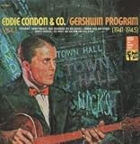 Eddie Condon & Co./Gershwin Program Vol. 1, Featuring Bobby Hackett, Jack Teagarden, Pee Wee Russell, Edmond Hall and Others, with Guest Soloists Lee Wiley, Joe Sullivan and Jess Stacy (1941-1945)