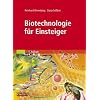 Biotechnologie f�r Einsteiger