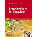 Biotechnologie f�r Einsteiger