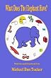 What Does The Elephant Have?