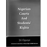 Nigerian Courts and Students' Rights (Nigerian Public Interest Litigation Reports, Volume 2) ~ Jiti Ogunye