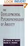 The Developmental Psychopathology of Anxiety
