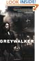 Greywalker (Greywalker, Book 1)