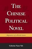 The Chinese political novel : migration of a world genre