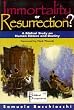 Immortality or Resurrection? [Paperback]