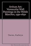 Artisan art : vernacular wall paintings in the Welsh Marches, 1550-1650