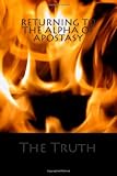 Returning To The Alpha Of Apostasy